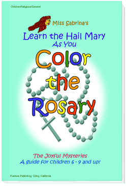 Miss Sabrina's Learn the Hail Mary As You Color the Rosary Book